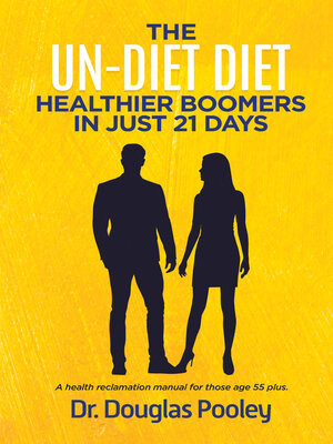 cover image of The Un-Diet Diet ... Healthier Boomers in 21 Days